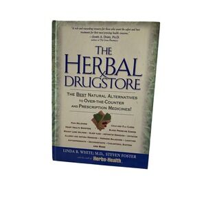 The Herbal Drugstore By Linda B White‎ 2000 Hardcover Book Natural Alternatives